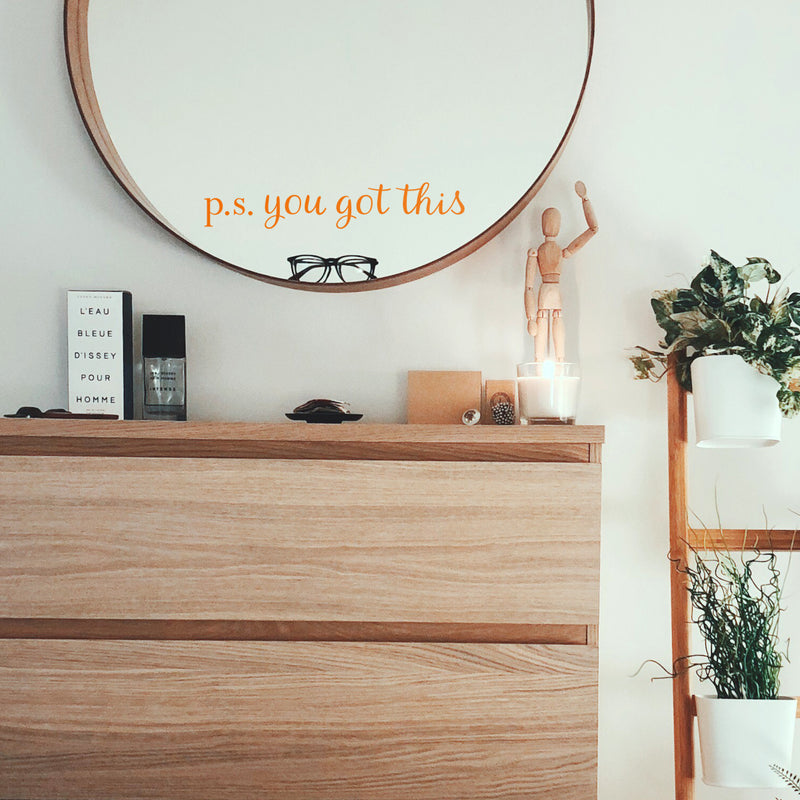 Vinyl Wall Art Decal - P.S. You Got This - 3" x 15" - Modern Motivational Home Bedroom Apartment Business Life Quotes - Cursive Positive Dorm Room Office Living Room Indoor Decor 2