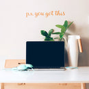 Vinyl Wall Art Decal - P.S. You Got This - 3" x 15" - Modern Motivational Home Bedroom Apartment Business Life Quotes - Cursive Positive Dorm Room Office Living Room Indoor Decor 3