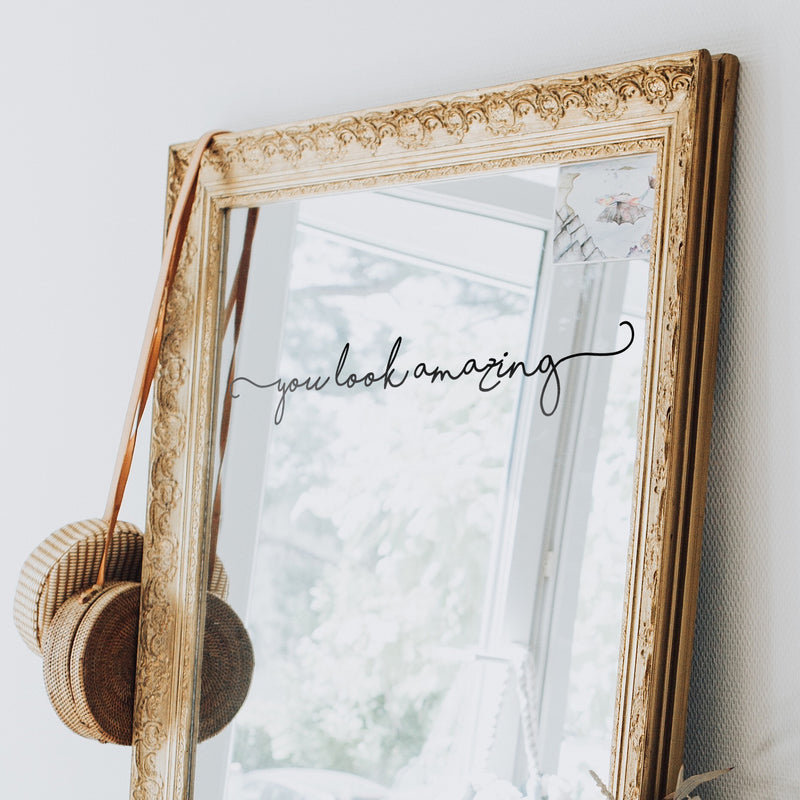 Vinyl Wall Art Decal - You Look Amazing - 4" x 25" - Cute Chic Cursive Home Apartment Bedroom Living Room Decor - Modern Trendy Femme Office Workplace Mirror Window Door Quote 2