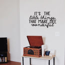 Vinyl Wall Art Decal - It's The Little Things That Make Life Wonderful - 20" x 33" - Motivational Cursive Home Bedroom Living Room Work Office Indoor Apartment Workplace Decor 3