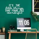 Vinyl Wall Art Decal - It's The Little Things That Make Life Wonderful - 20" x 33" - Motivational Cursive Home Bedroom Living Room Work Office Indoor Apartment Workplace Decor 3