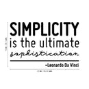 Vinyl Wall Art Decal - Simplicity Is The Ultimate Sophistication - 15" x 23" - Leonardo Da Vinci Inspirational Quote For Home Bedroom Office Living Room Work Apartment Decor 4
