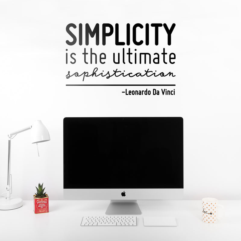 Vinyl Wall Art Decal - Simplicity Is The Ultimate Sophistication - 15" x 23" - Leonardo Da Vinci Inspirational Quote For Home Bedroom Office Living Room Work Apartment Decor 3