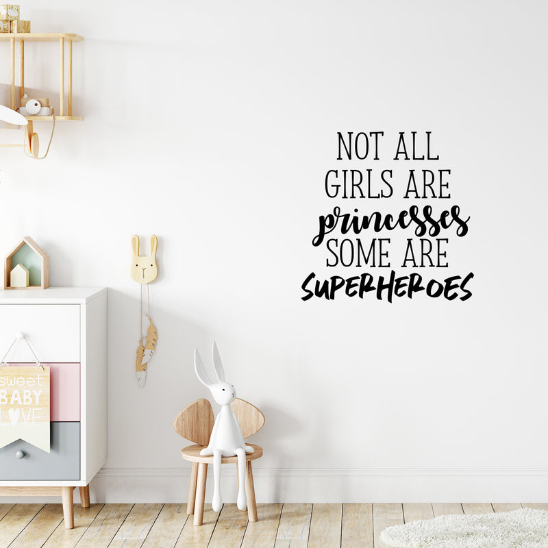 Vinyl Wall Art Decal - Not All Girls Are Princesses Some Are Superheroes - 23" x 23" - Modern Inspirational Little Girl's Toddlers Teens Home Apartment Living Room Bedroom Dorm Room Decoration 2