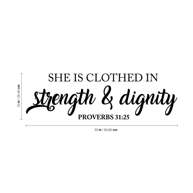 Vinyl Wall Art Decal - She Is Clothed In Strength And Dignity - 10" x 33" - Proverbs 31:25 Faith Religious Women's Motivational Modern Home Bedroom Office Living Room Decor 4
