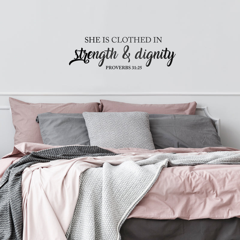 Vinyl Wall Art Decal - She Is Clothed In Strength And Dignity - 10" x 33" - Proverbs 31:25 Faith Religious Women's Motivational Modern Home Bedroom Office Living Room Decor 2