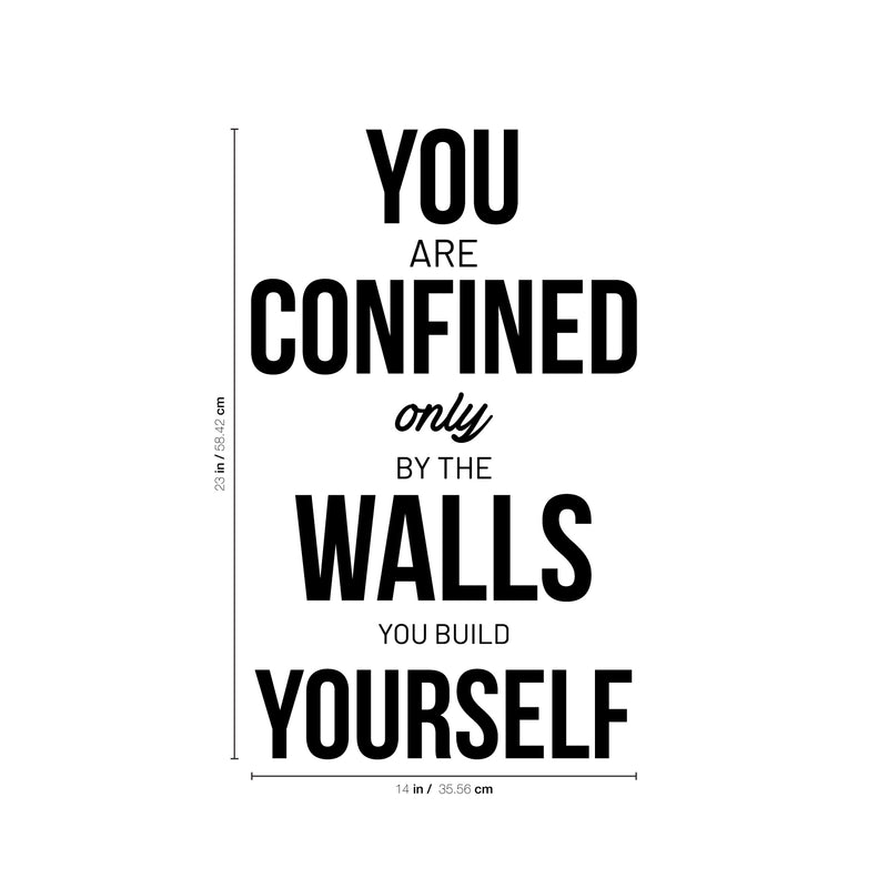 Vinyl Wall Art Decal - You Are Confined Only By The Walls You Build Yourself - 23" x 14" - Motivational Life Quote For Home Bedroom Office Workplace Apartment Living Room Quotes Decor 4