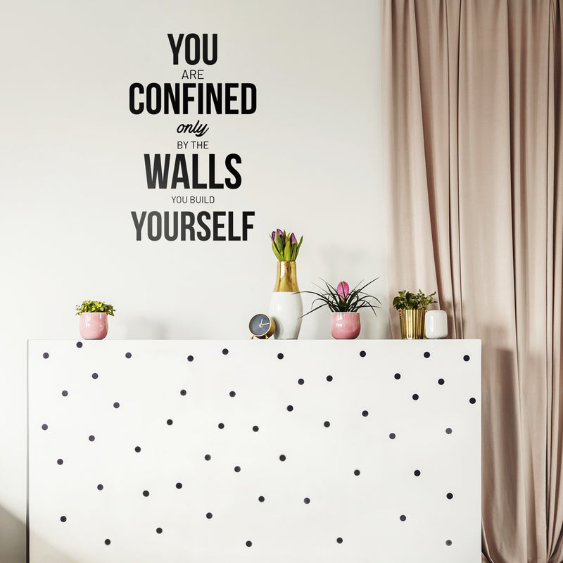 Vinyl Wall Art Decal - You Are Confined Only By The Walls You Build Yourself - 23" x 14" - Motivational Life Quote For Home Bedroom Office Workplace Apartment Living Room Quotes Decor 3