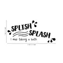 Vinyl Wall Art Decal - Splish Splash I Was Taking A Bath - Fun Waves Wet Letters For Home Bathroom Bathtub Shower Dorm Room Apartment Kids Toddlers Room Decor 4