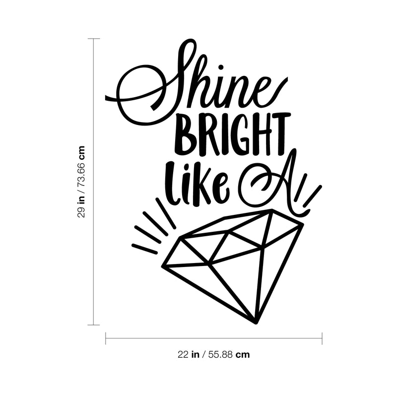 Vinyl Wall Art Decal - Shine Bright Like A Diamond Shape - Positive Modern Trendy Home Bedroom Apartment Nursery Playroom Living Room Indoor Outdoor Quotes Decor 4