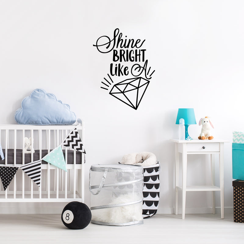 Vinyl Wall Art Decal - Shine Bright Like A Diamond Shape - 29" x 22" - Positive Modern Trendy Home Bedroom Apartment Nursery Playroom Living Room Indoor Outdoor Quotes Decor 3