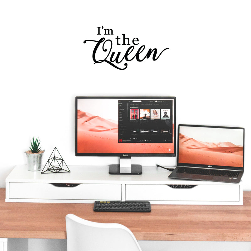 Vinyl Wall Art Decal - I'm The Queen - 11" x 21.5" - Chic Girly Trendy Sassy Cute Cursive Women's Humor Home Bedroom Living Room Closet Bathroom Work Office Decoration Quote 2