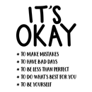 Vinyl Wall Art Decal - It's Okay To Make Mistakes To Have Bad Days To Be Less Than Perfect - 30" x 22" - Motivational Life Quote For Home Bedroom Apartment Living Room Decor 1