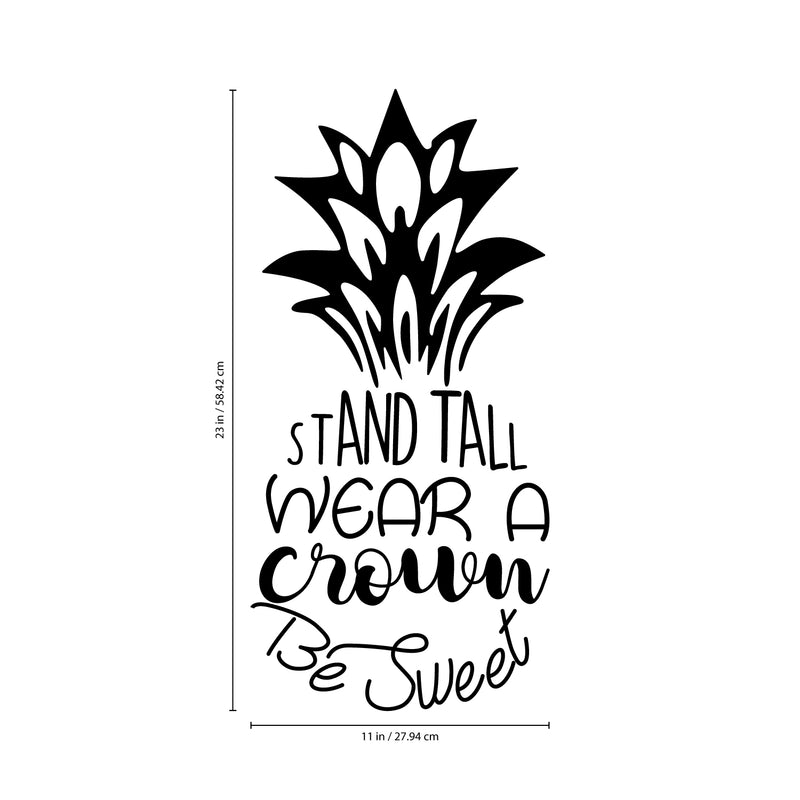 Vinyl Wall Art Decal - Stand Tall Wear A Crown Be Sweet - 23" x 11" - Motivational Pineapple Fruit Shape Home Bedroom Living Room Closet Bathroom Work Office Decoration Quote 4