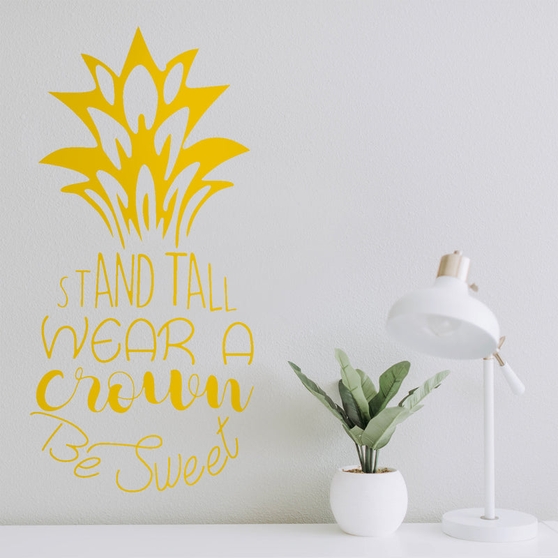 Vinyl Wall Art Decal - Stand Tall Wear A Crown Be Sweet - 23" x 11" - Motivational Pineapple Fruit Shape Home Bedroom Living Room Closet Bathroom Work Office Decoration Quote 2