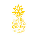 Vinyl Wall Art Decal - Stand Tall Wear A Crown Be Sweet - 23" x 11" - Motivational Pineapple Fruit Shape Home Bedroom Living Room Closet Bathroom Work Office Decoration Quote 1