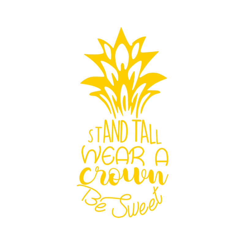 Vinyl Wall Art Decal - Stand Tall Wear A Crown Be Sweet - 23" x 11" - Motivational Pineapple Fruit Shape Home Bedroom Living Room Closet Bathroom Work Office Decoration Quote 1