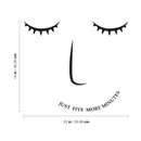 Vinyl Wall Art Decal - Just Five More Minutes - 19" x 22" - Modern Trendy Cute Sleepy Face Nap Time Home Apartment Bedroom Indoor Living Room Dorm Room Kids Teens Decor Quote 4