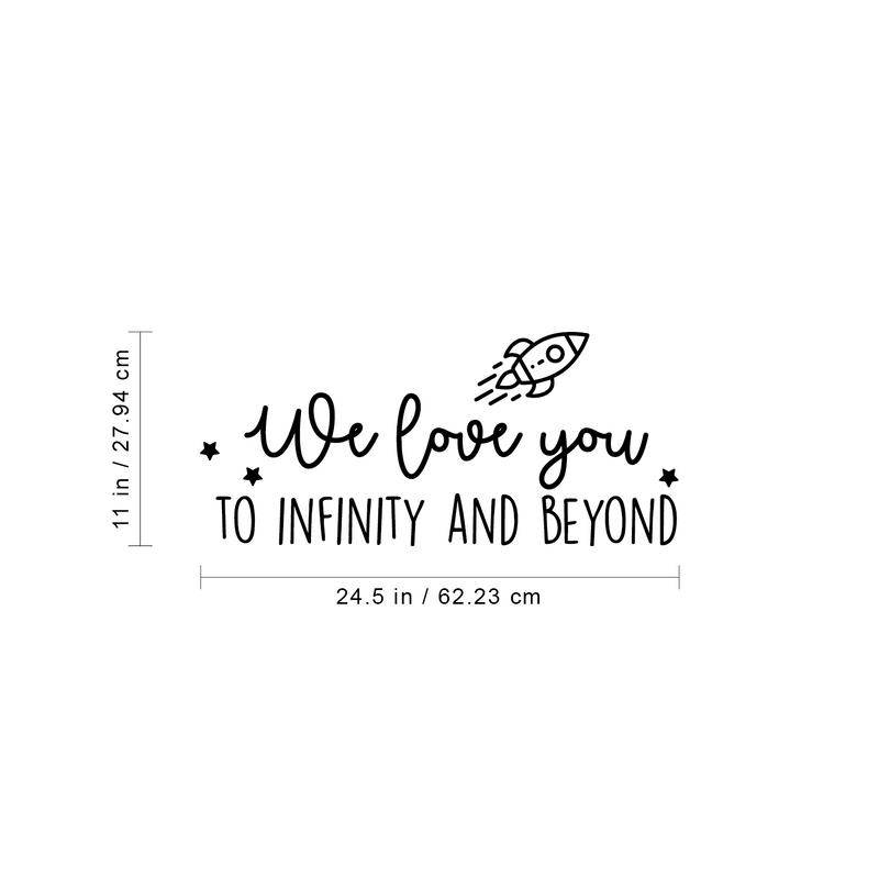 Vinyl Wall Art Decal - We Love You To Infinity And Beyond - 11" x 24.5" - Cute Sweet Charming Rocket Ship Stars Kids Home Bedroom Playroom Nursery Living Room Indoor Decoration Quote 4