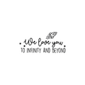 Vinyl Wall Art Decal - We Love You To Infinity And Beyond - - Cute Sweet Charming Rocket Ship Stars Kids Home Bedroom Playroom Nursery Living Room Indoor Decoration Quote 1