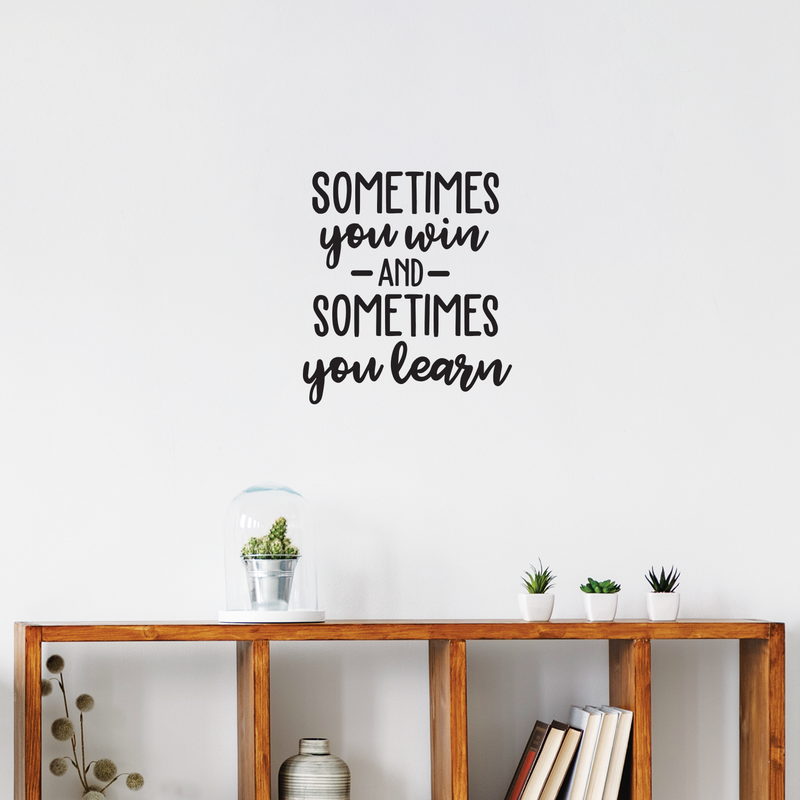 Vinyl Wall Art Decal - Sometimes You Win And Sometimes You Learn - 24. Motivational Life Quote For Home Bedroom Office Workplace Classroom Apartment Living Room School Decor 2