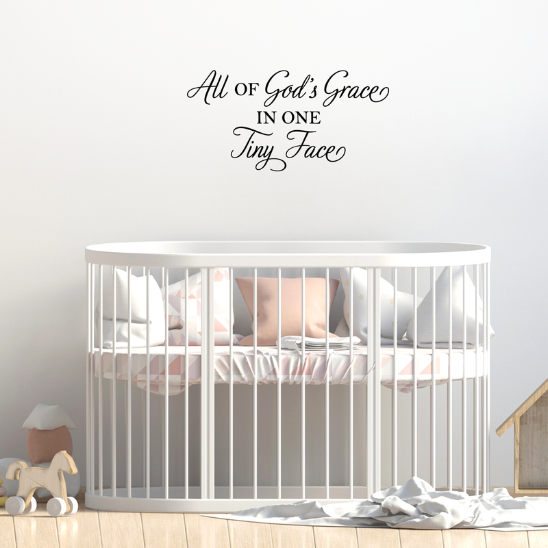 Vinyl Wall Art Decal - All Of God's Grace In One Tiny Face - 15" x 30" - Cute Charming Religious Cursive Quote For Kids Bedroom Playroom Nursery Living Room Indoor Home Decoration 2