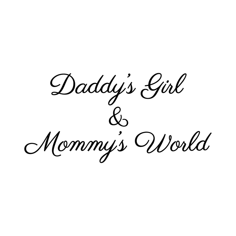 Vinyl Wall Art Decal - Daddy's Girl And Mommy's World - Cute Charming Little Girl's Quote For Kids Toddlers Teens Bedroom Home Apartment Living Room Indoor Decoration 1