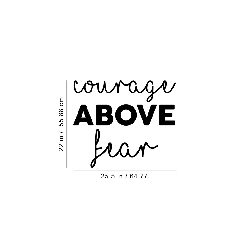 Vinyl Wall Art Decal - Courage Above Fear - 22" x 25.5" - Motivational Trendy Life Quote For Home Apartment Bedroom Living Room Work Office Classroom Indoor Decor 4