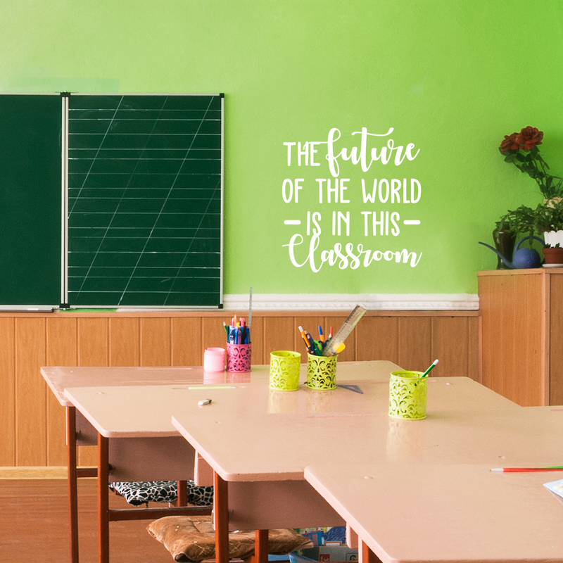 Vinyl Wall Art Decal - The Future Of The World Is In This Classroom - 30" x 29" - Trendy Cursive Inspirational Quote For Home Apartment Kids Room Nursery Playroom School Indoor Decor 2