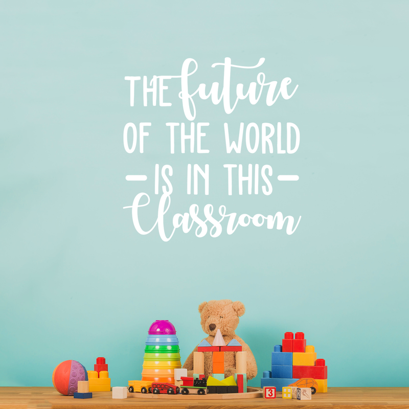 Vinyl Wall Art Decal - The Future Of The World Is In This Classroom - 30" x 29" - Trendy Cursive Inspirational Quote For Home Apartment Kids Room Nursery Playroom School Indoor Decor 3