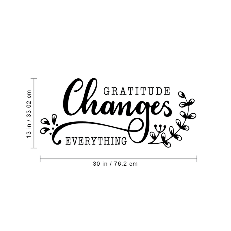 Vinyl Wall Art Decal - Gratitude Changes Everything - 13" x 30" - Chic Trendy Inspirational Life Quote For Home Apartment Bedroom Living Room Office School Indoor Decoration 4