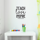Vinyl Wall Art Decal - Teach Love Inspire