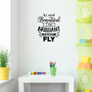 Vinyl Wall Art Decal - I Am Beautiful Brilliant Watch Me Fly - Motivational Positive Self Esteem Quote For Bedroom Living Room Playroom Office Workplace Classroom Decoration 4