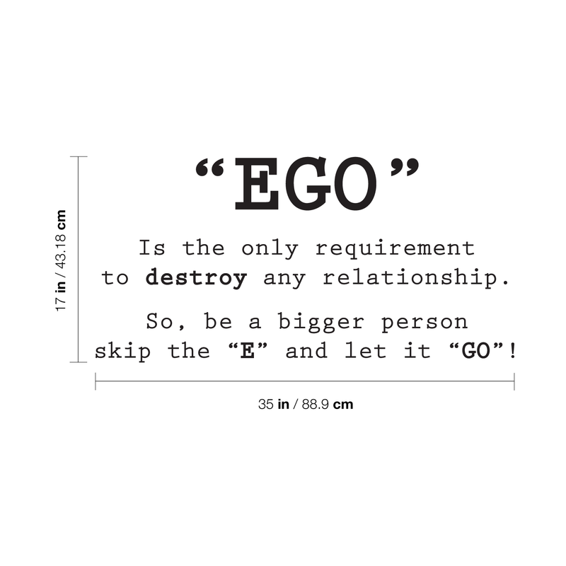 Vinyl Wall Art Decal - EGO Skip The E And Let It Go - 17" x 35" - Inspirational Positive Life Quote For Home Apartment Bedroom Living Room Office Workplace Classroom School Indoor Decoration 4