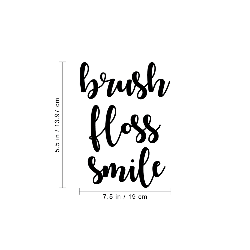 Vinyl Wall Art Decal - Brush Floss Smile - 5. - Trendy Cursive Funny Bathroom Quote For Home Apartment Bedroom Bathtub Shower Dorm Room Kids Toddlers Room Indoor Decoration 4