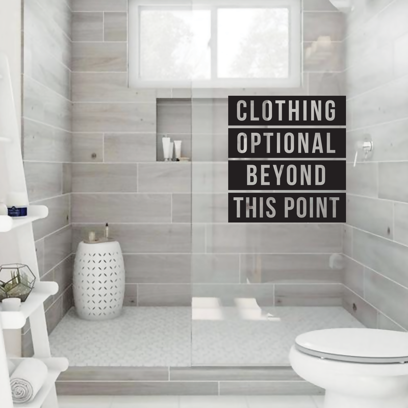 Vinyl Wall Art Decal - Clothing Optional Beyond This Point - Trendy Funny Bathroom Quote For Home Apartment Bedroom Bathtub Shower Dorm Room Kids Room Indoor Decoration 4