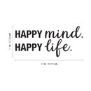 Vinyl Wall Art Decal - Happy Mind Happy Life - 11" x 24" - Inspirational Positive Happiness Life Quote For Home Bedroom Living Room Office Workplace Classroom School Indoor Decoration 4