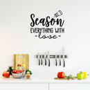 Vinyl Wall Art Decal - Season Everything With Love - 25.5" x 30" - Trendy Modern Cute Funny Quote For Home Apartment Bedroom Living Room Kitchen Restaurant Indoor Sticker Decoration 3