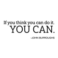 Vinyl Wall Art Decal - If You Think You Can Do It You Can - Motivational Positive Self Esteem Quote For Bedroom Living Room Playroom Office Workplace Classroom Decoration 1