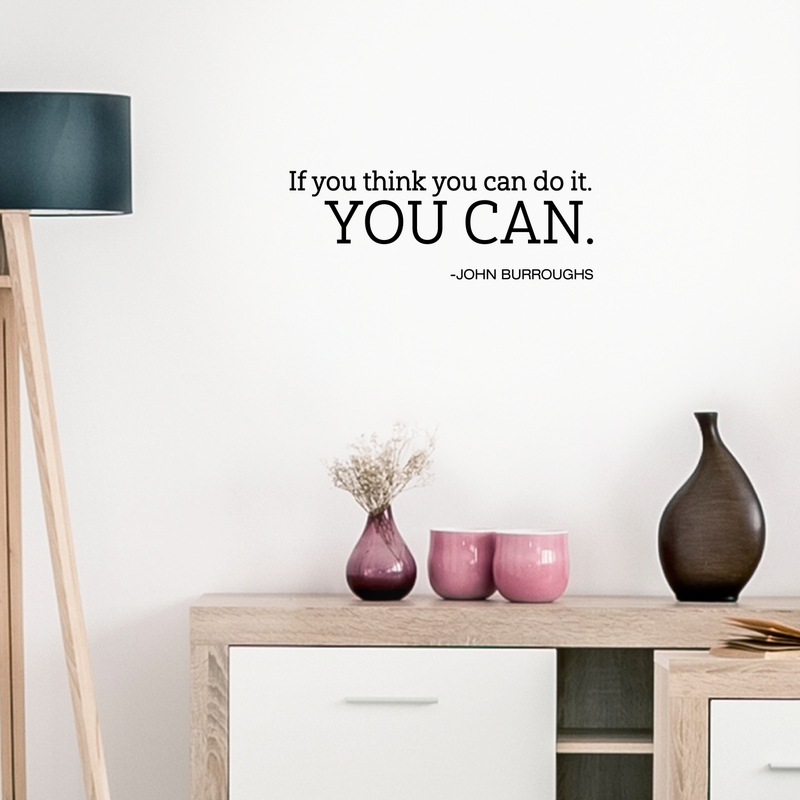 Vinyl Wall Art Decal - If You Think You Can Do It You Can - 9" x 25" - Motivational Positive Self Esteem Quote For Bedroom Living Room Playroom Office Workplace Classroom Decoration 2