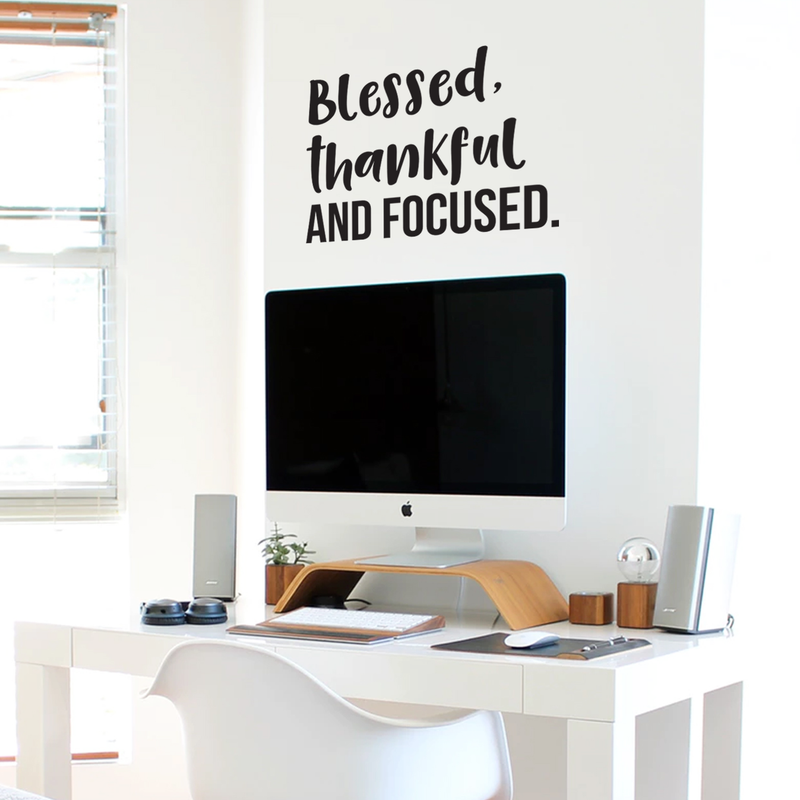 Vinyl Wall Art Decal - Blessed Thankful And Focused - 18" x 25" - Inspirational Positive Sticker Life Quote For Home Bedroom Living Room Office Workplace Classroom Indoor Decoration 2