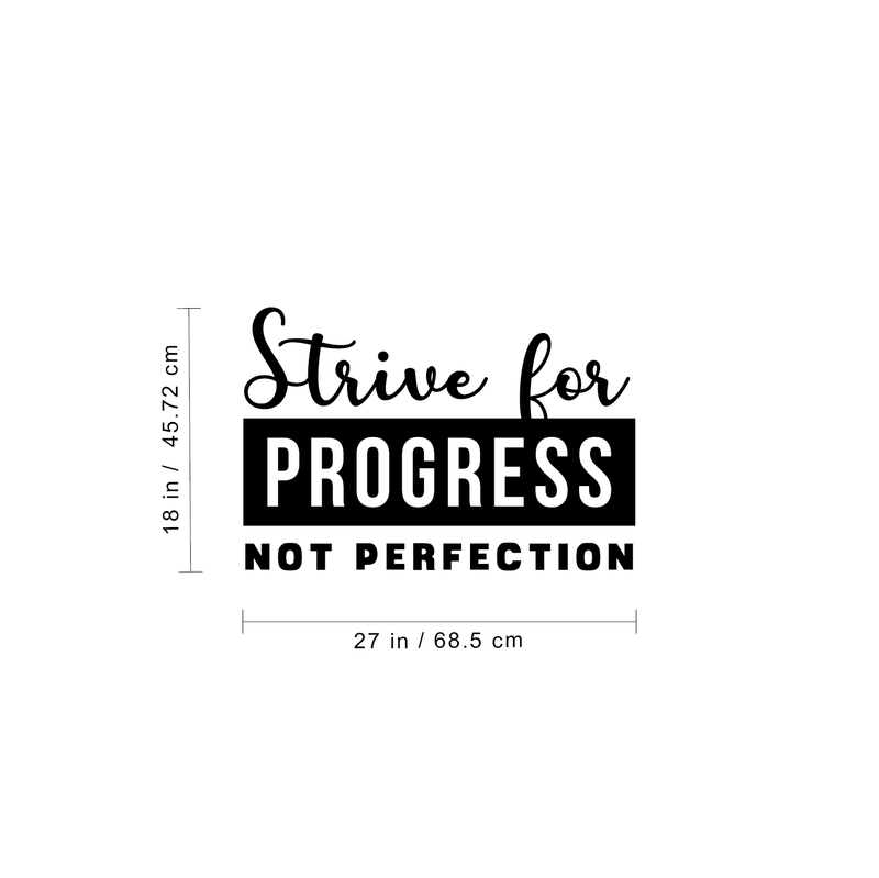 Vinyl Wall Art Decal - Strive For Progress Not Perfection - 18" x 27" - Inspirational Positive Life Quote For Home Apartment Bedroom Living Room Office Workplace Classroom Indoor Decoration 4