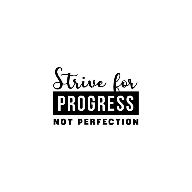 Vinyl Wall Art Decal - Strive For Progress Not Perfection - 18" x 27" - Inspirational Positive Life Quote For Home Apartment Bedroom Living Room Office Workplace Classroom Indoor Decoration 1