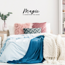 Vinyl Wall Art Decal - Magic Is Something You Make - 11" x 28" - Trendy Sticker Positive Motivational Magical Quote For Home Apartment Bedroom Living Room School Office Decoration 2