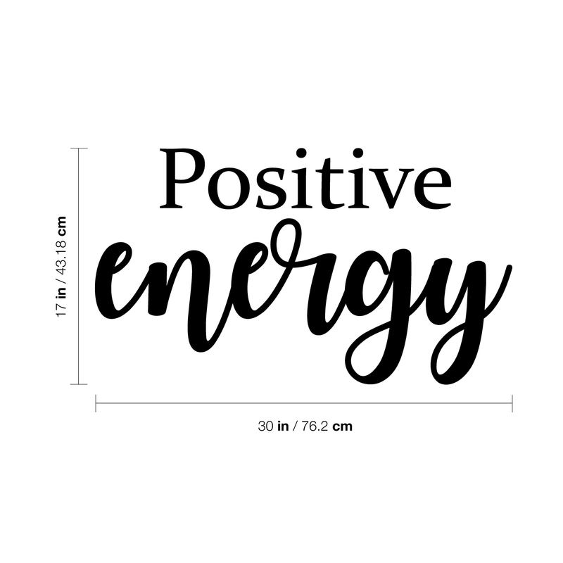 Vinyl Wall Art Decal - Positive Energy - 17" x 30" - Trendy Inspirational Life Quote For Home Apartment Kids Bedroom Living Room Office Workplace School Classroom Sticker Decoration 4