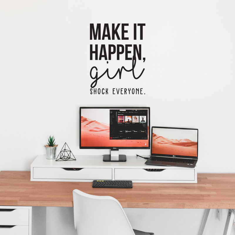Vinyl Wall Art Decal - Make It Happen Girl Shock Everyone - 22. Trendy Inspirational Life Quote For Home Apartment Bedroom Living Room Office Workplace Women Sticker Decoration 3