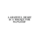 Vinyl Wall Art Decal - A Greatful Heart Is A Magnet For Miracles - 8" x 24" - Modern Cursive Inspirational Life Quote For Home Bedroom Living Room Office School Classroom Decoration Sticker 1