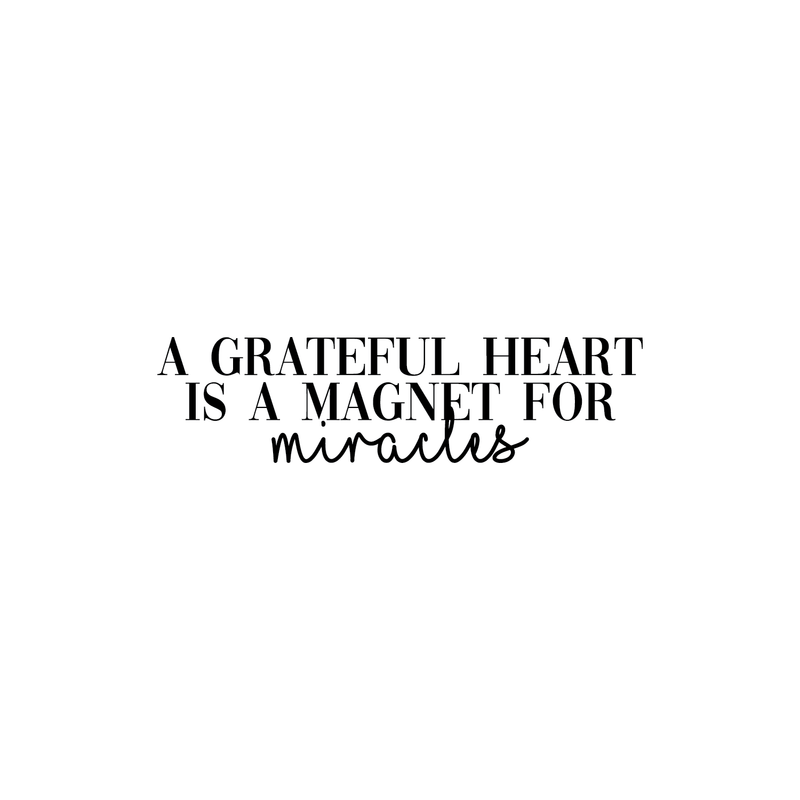 Vinyl Wall Art Decal - A Greatful Heart Is A Magnet For Miracles - 8" x 24" - Modern Cursive Inspirational Life Quote For Home Bedroom Living Room Office School Classroom Decoration Sticker 1