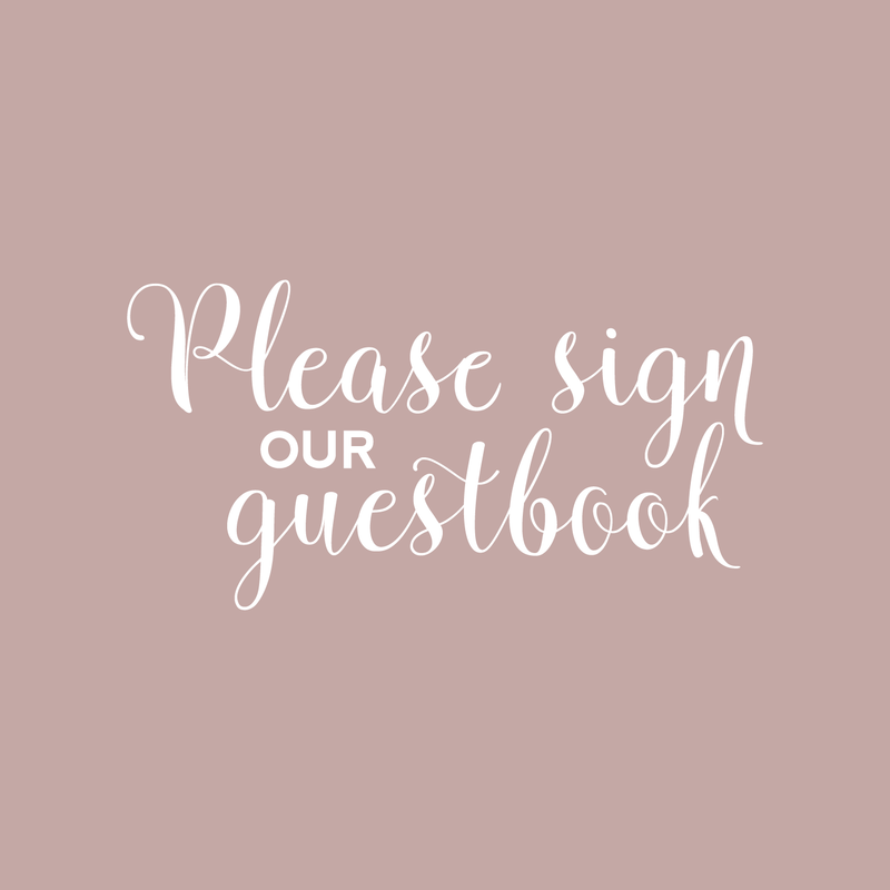 Vinyl Wall Art Decal - Please Sign Our Guestbook - Cute Trendy Cursive Sign For Couples Wedding Reception Table Marriage Mirror Restaurant Decoration Sticker 5