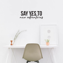 Vinyl Wall Art Decal - Say Yes To New Adventures - 10.5" x 30" - Modern Cursive Motivational Life Quote For Home Bedroom Living Room Office School Classroom Traveler Decoration Sticker 2